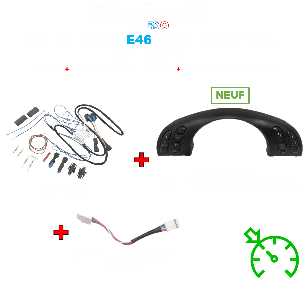 KIT RETROFIT BMW E46 – RÉGULATEUR + MULTIFONCTION