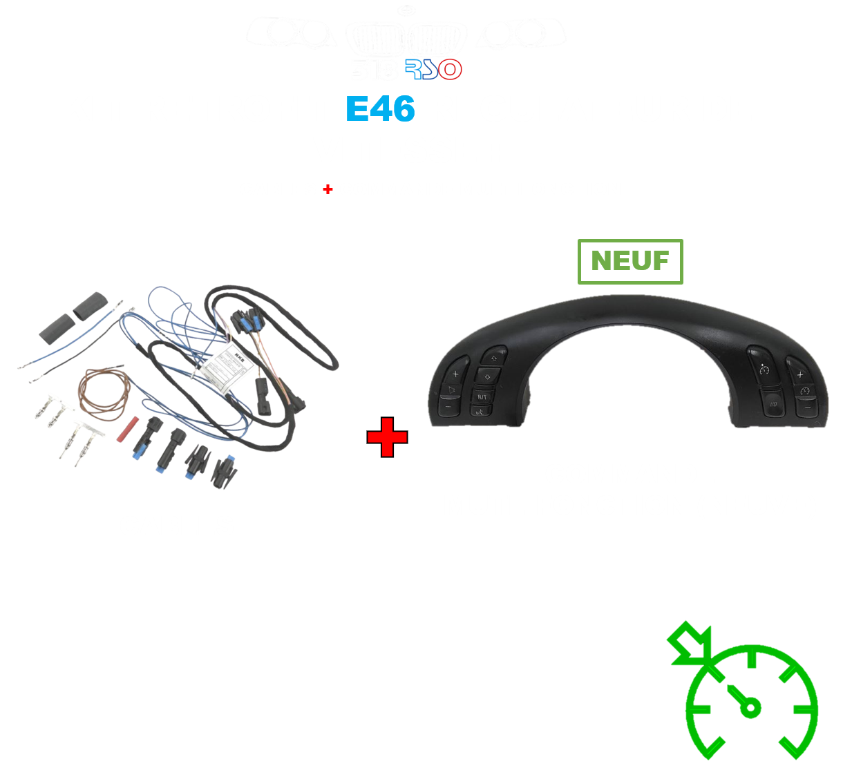 KIT RETROFIT BMW E46 – RÉGULATEUR + MULTIFONCTION