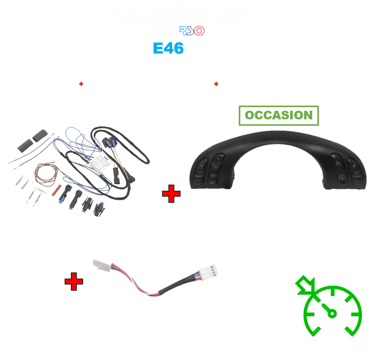 KIT RETROFIT BMW E46 – RÉGULATEUR + MULTIFONCTION