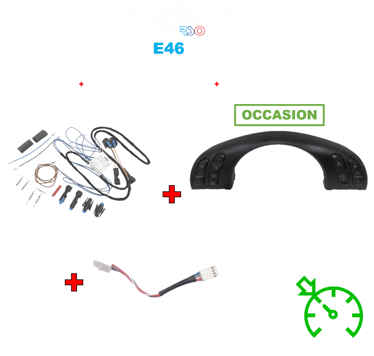 KIT RETROFIT BMW E46 – RÉGULATEUR + MULTIFONCTION